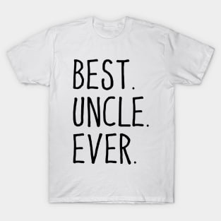 Best Uncle Ever - Black Design T-Shirt